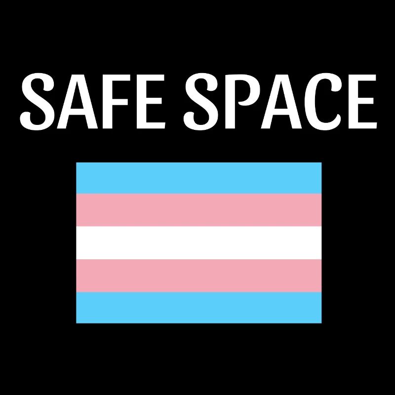 TRANS Safe Space - Transgender Pride