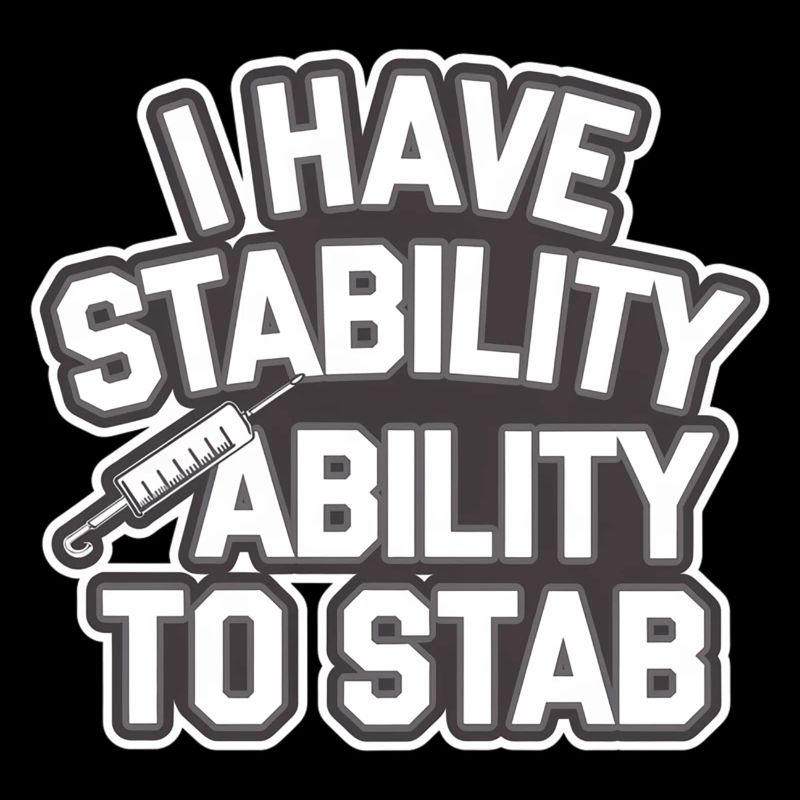I Have Stability Ability To Stab 11