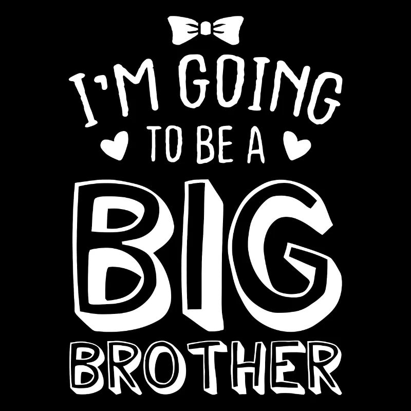 I'm Going To Be A Big Brother