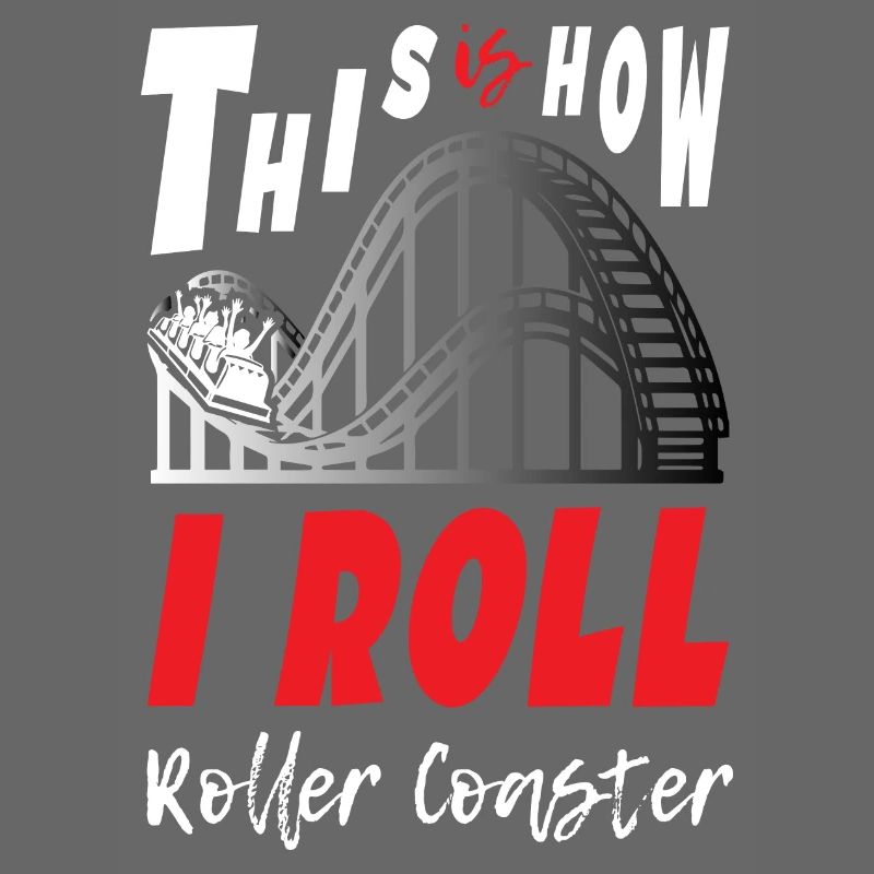 This is How I Roll Roller Coaster