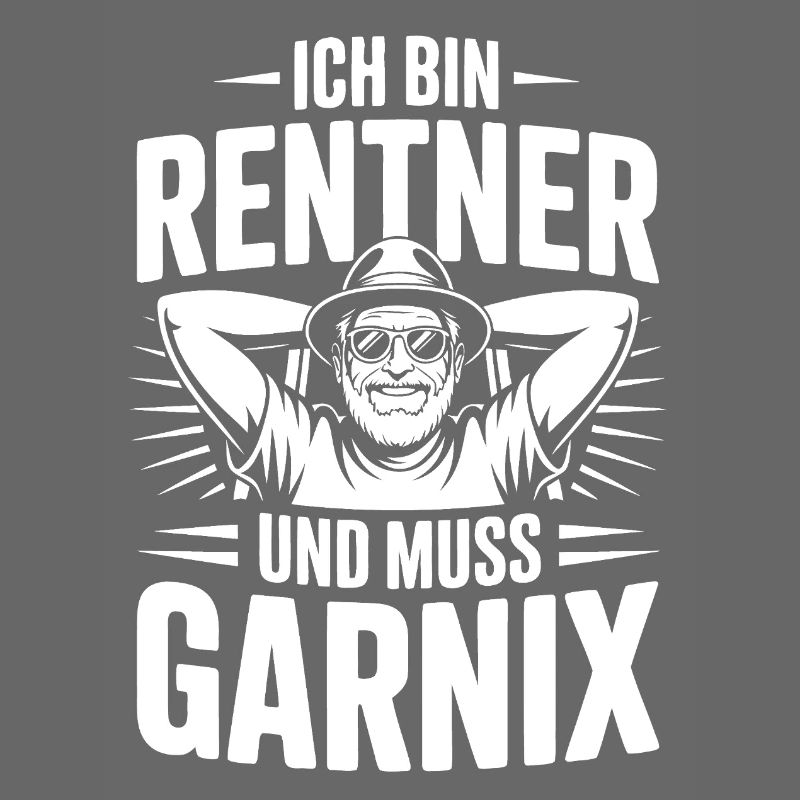 Ich bin Rentner und muss Garnix