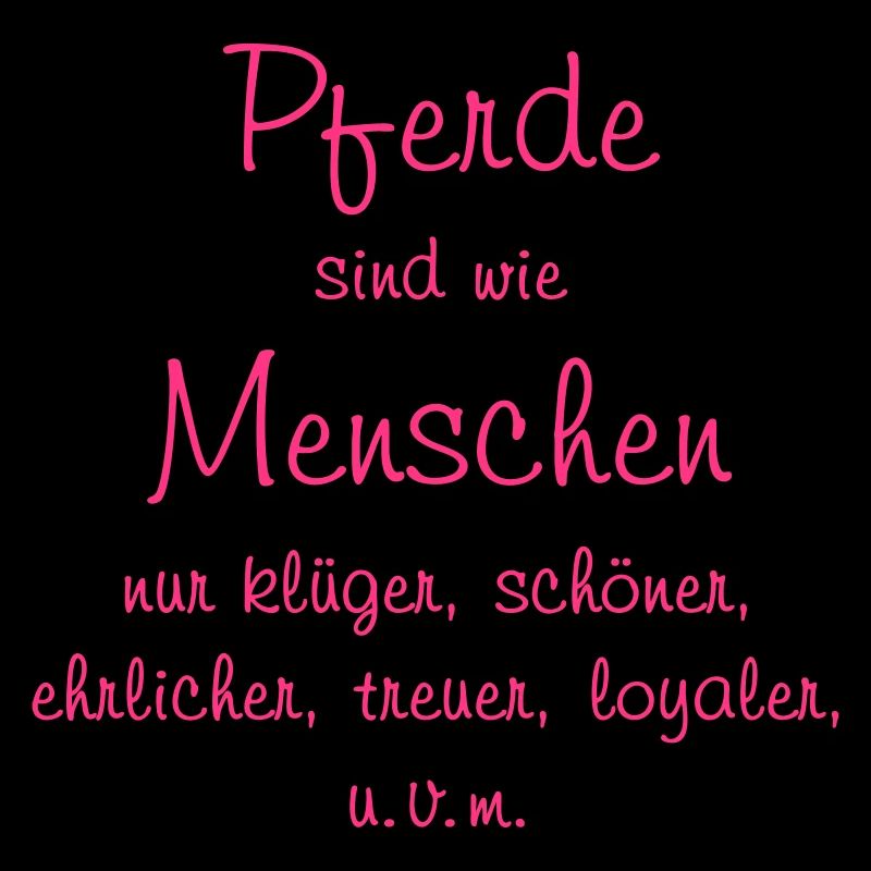Spruch Pferde sind ..., alle Farben mögl.