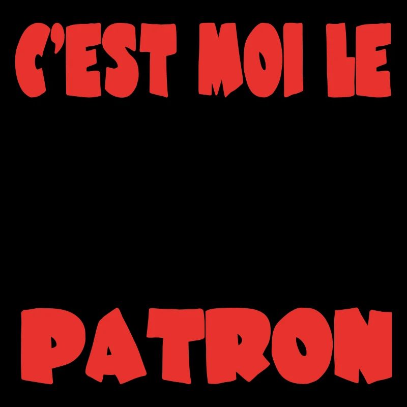 C'est moi le patron