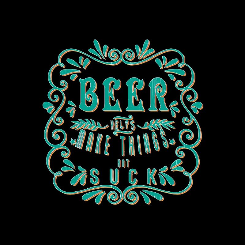 Cool beer Beer helps make things not suck