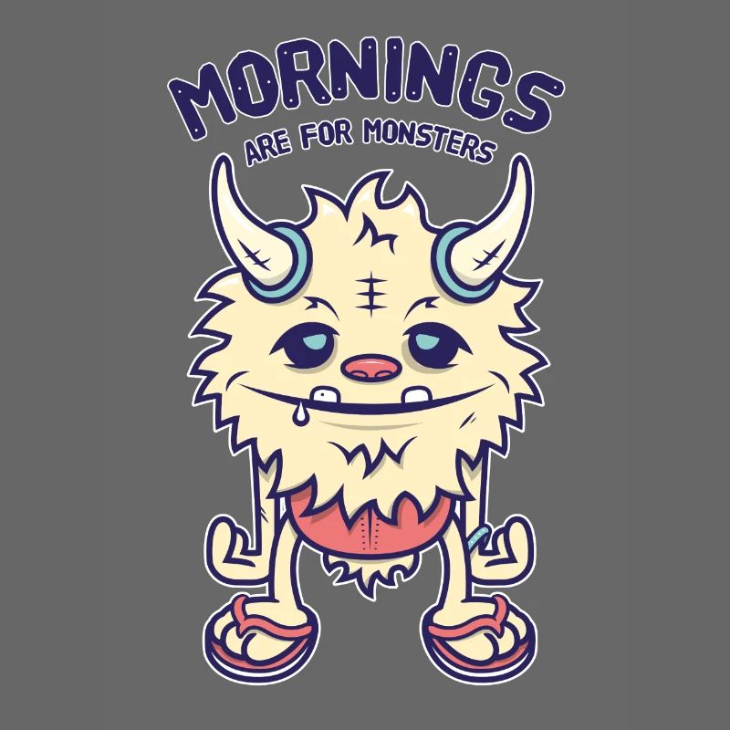 Mornings Are For Monsters