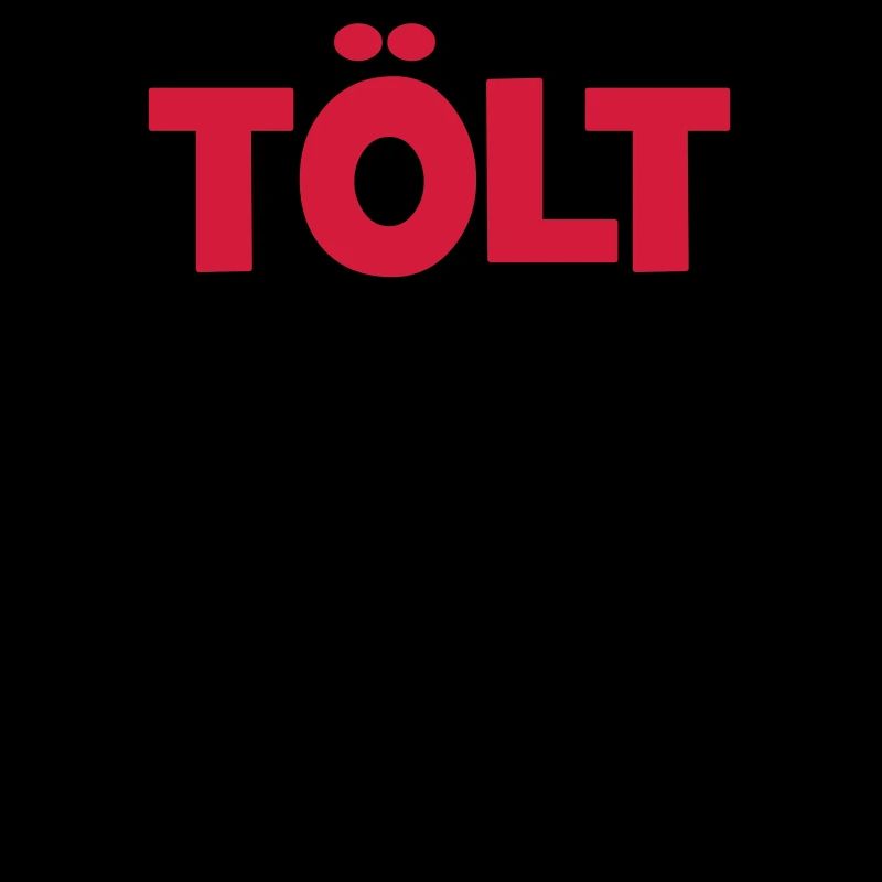 tölt is always a good idea