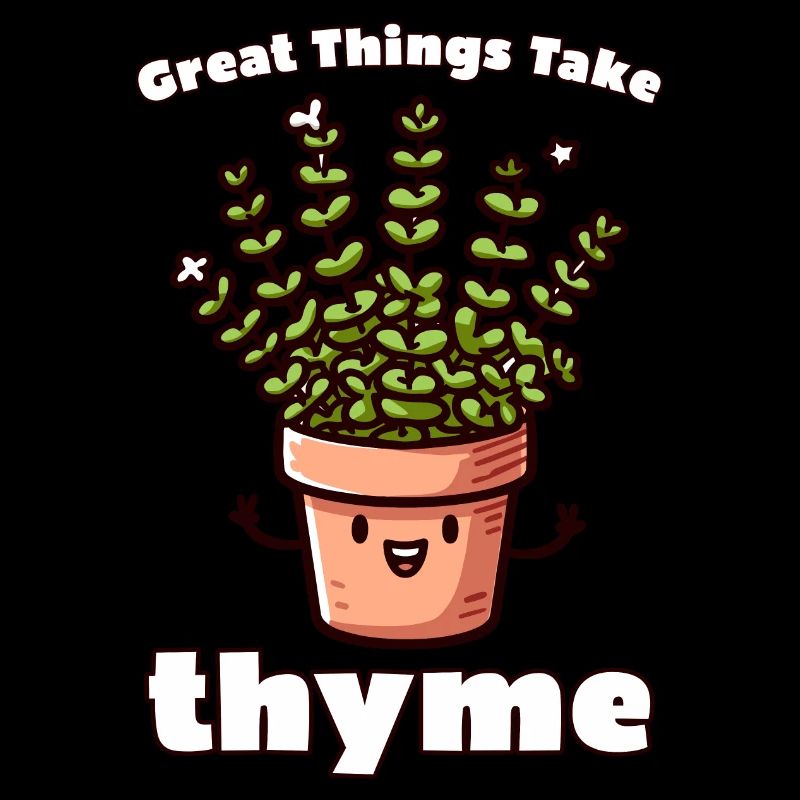Les grandes choses prennent du thym