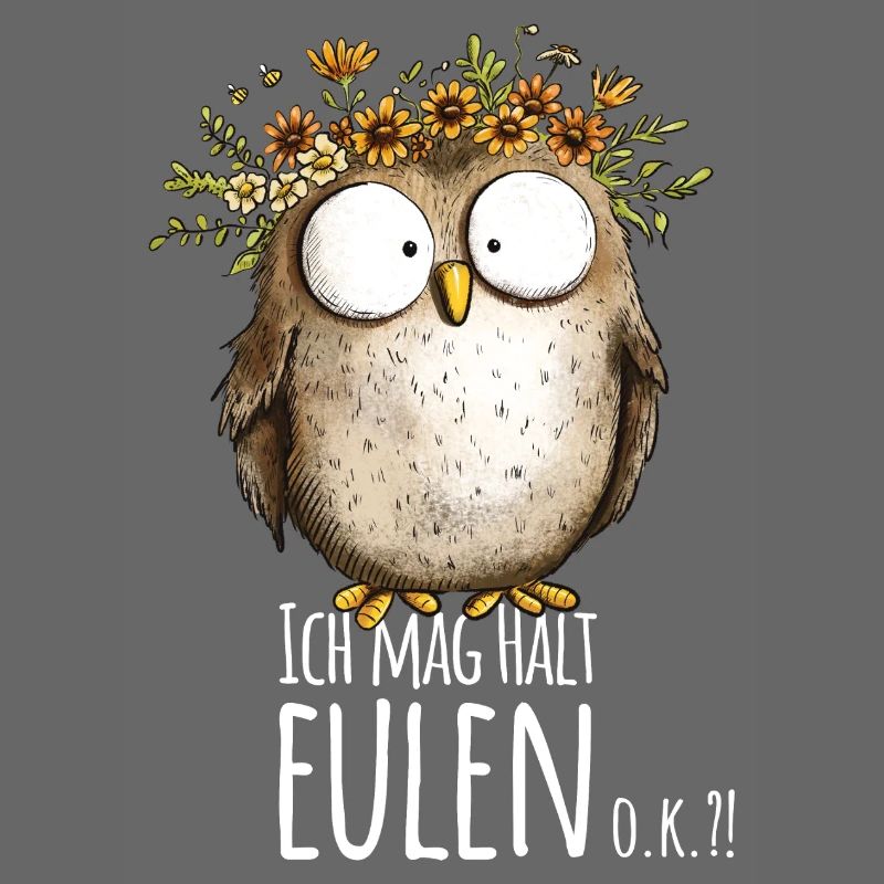 Eule mit Spruch Ich Mag Halt Eulen