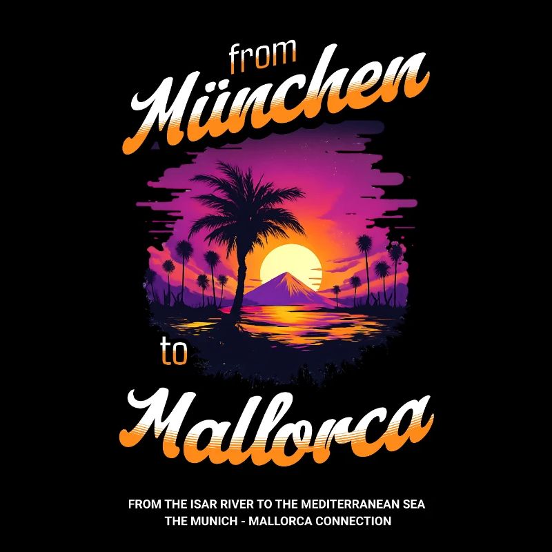 From Munich to Mallorca - Orange Text Edition