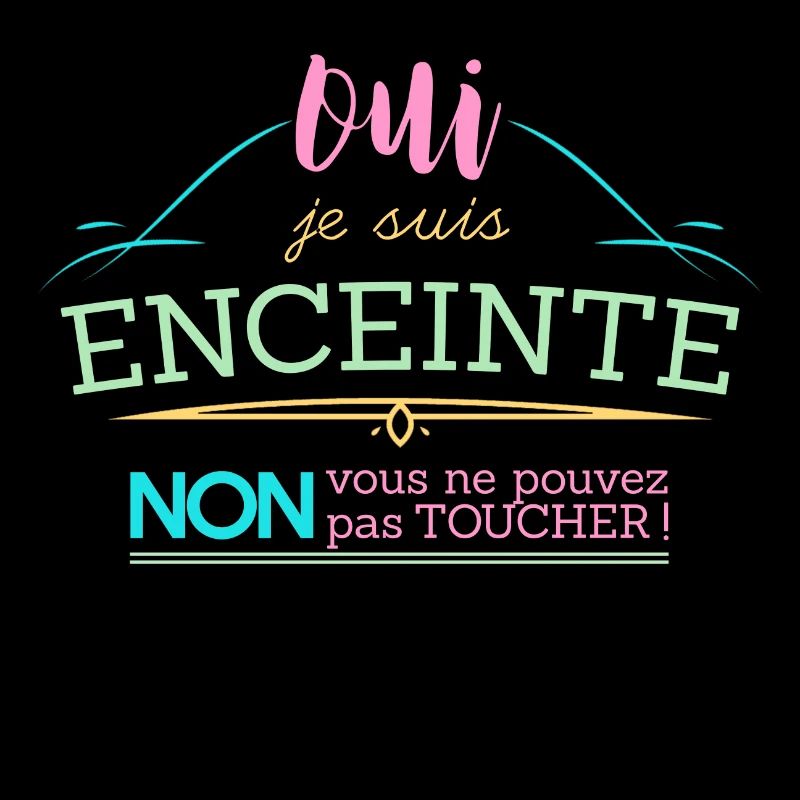 Oui je suis enceinte