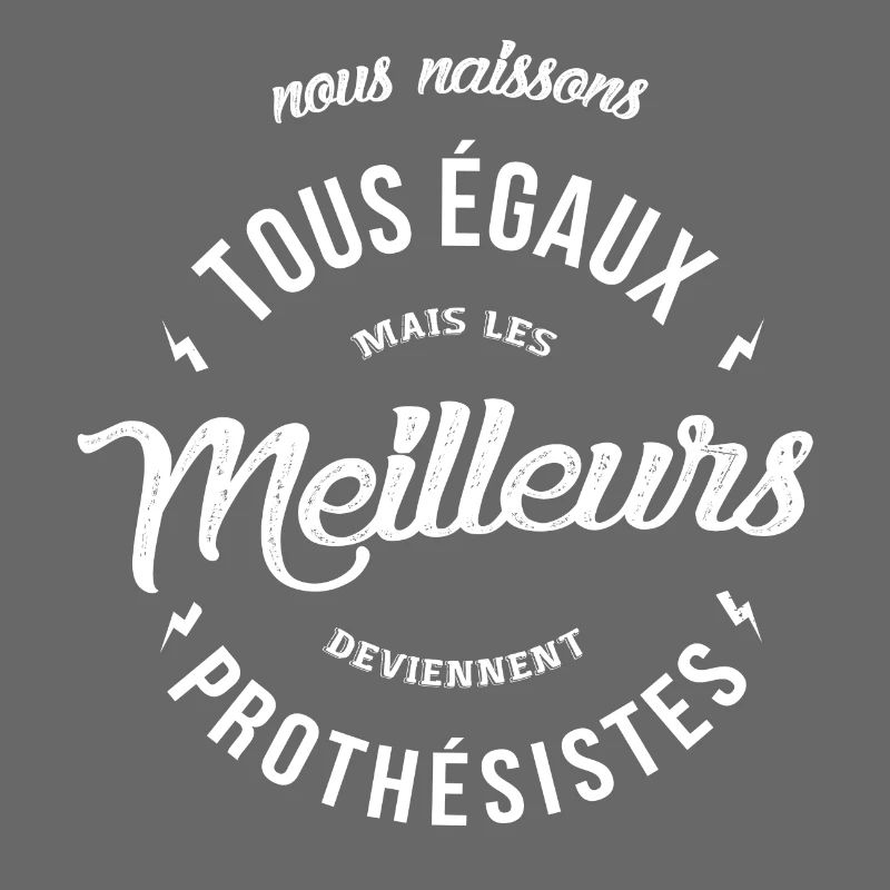 Les meilleurs deviennent Prothésistes