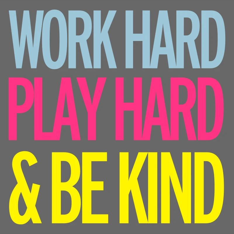 Work Hard