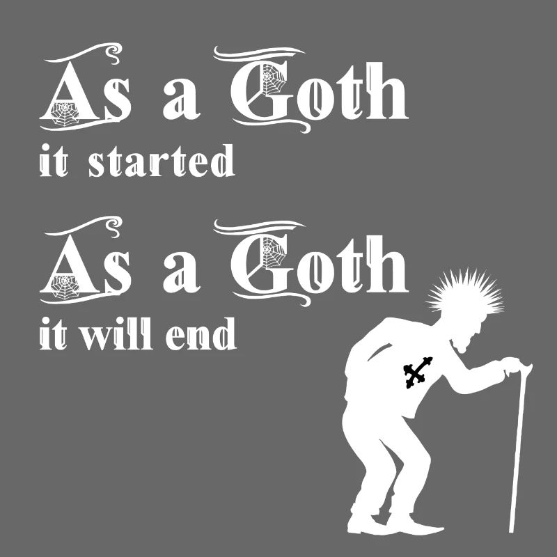 As a Goth it started - As a Goth it will end