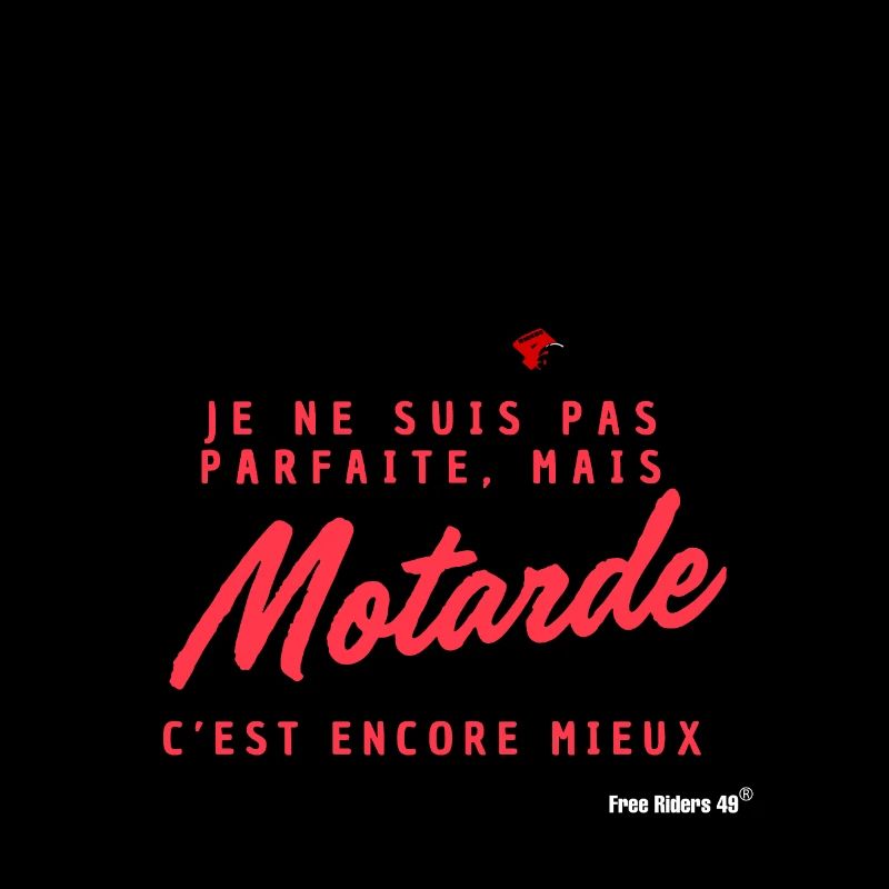 FR49 - Je ne suis pas parfaite mais motarde