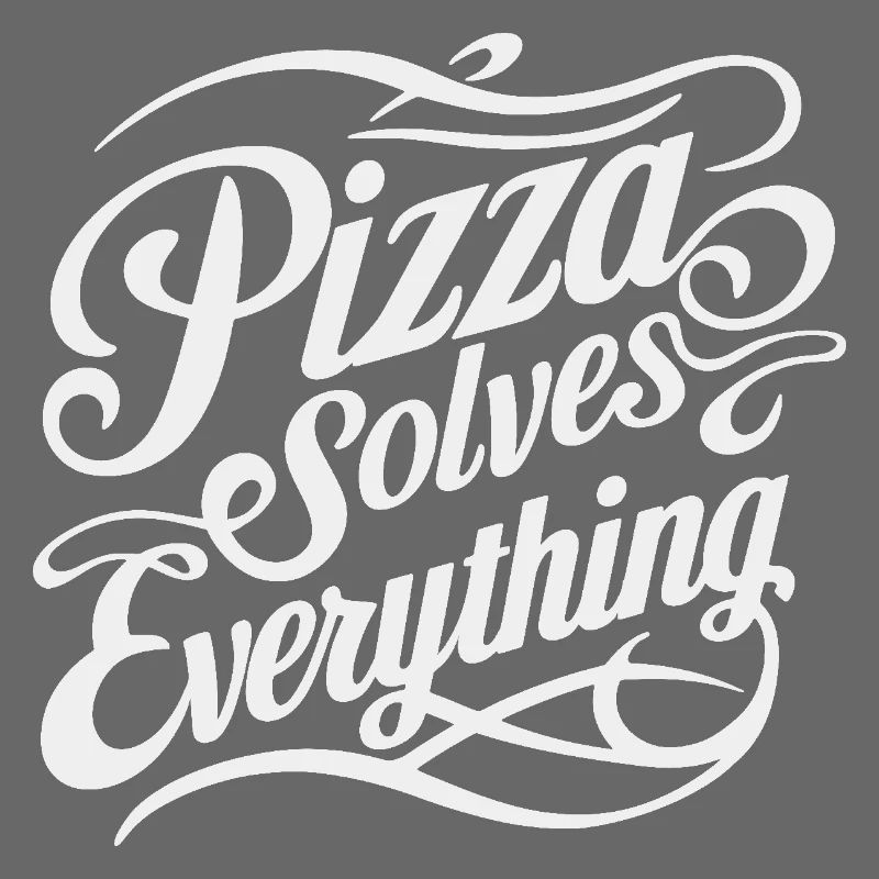Pizza solves everything