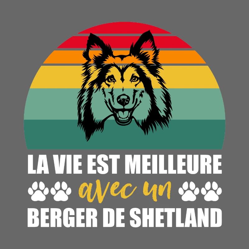 Life Is Better With A Shetland Shepherd