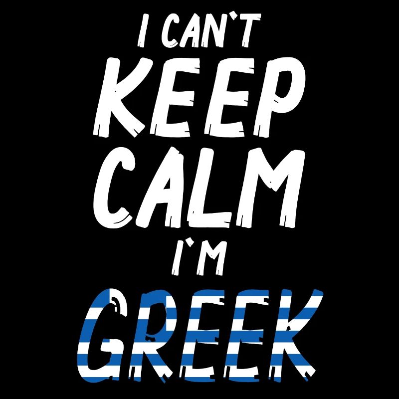 I can´t Keep Calm i´m Greek