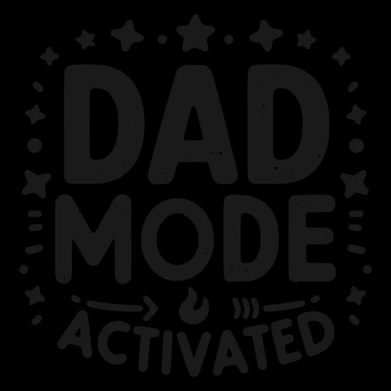 Dad Mode Activated