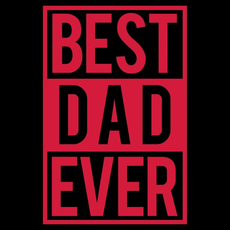 Best Dad ever