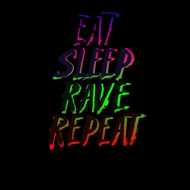Eat Sleep Rave Repeat