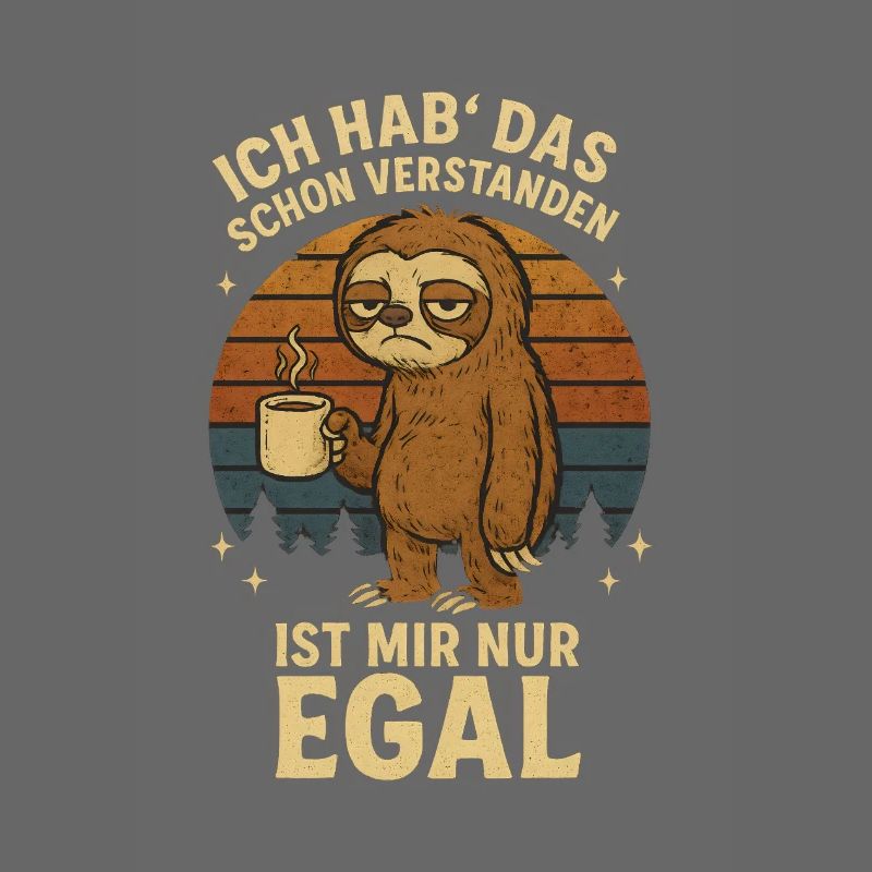 Sloth I got it