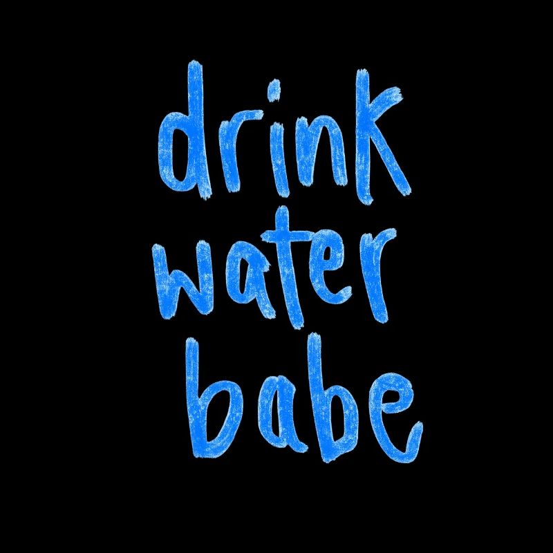 Drink Water Babe – Motivational Hydration Letterin