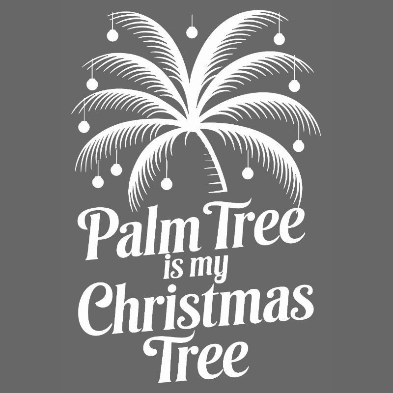 Palm Tree Is My Christmas Tree Tropical