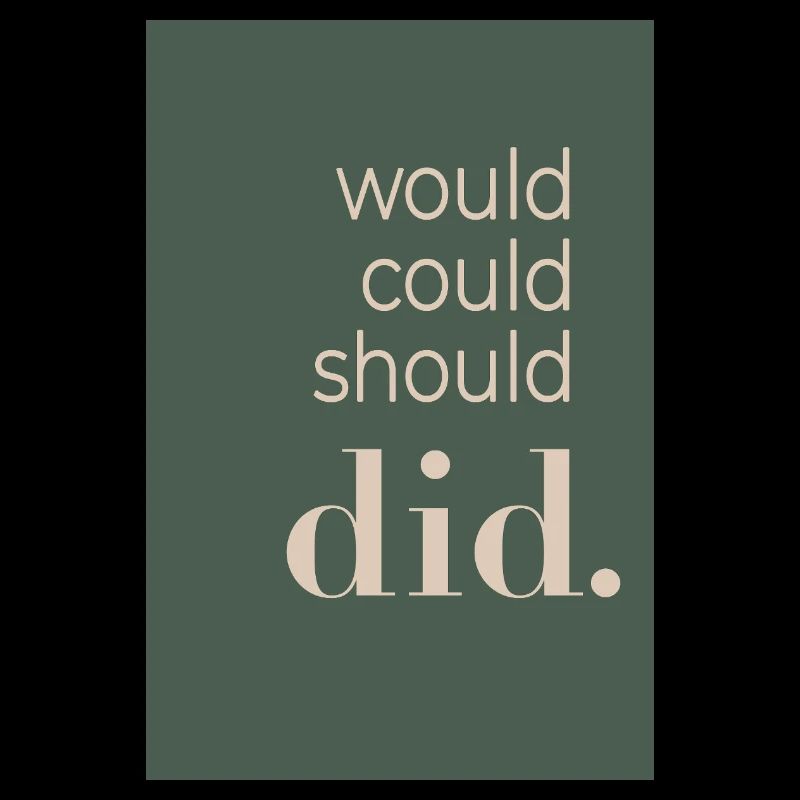 Would Could Should Did
