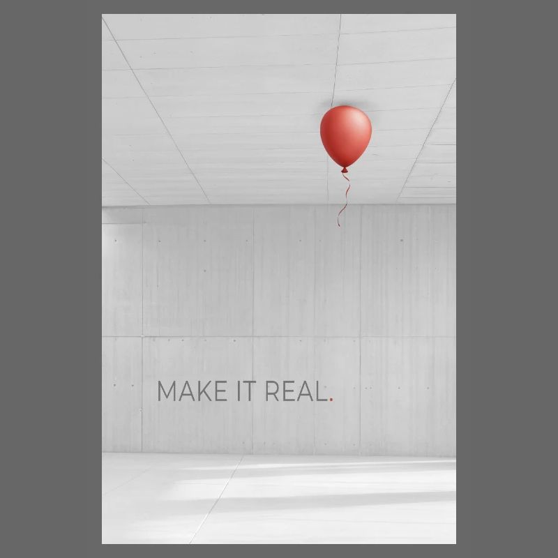 Make it real minimalist Motivation Spruch