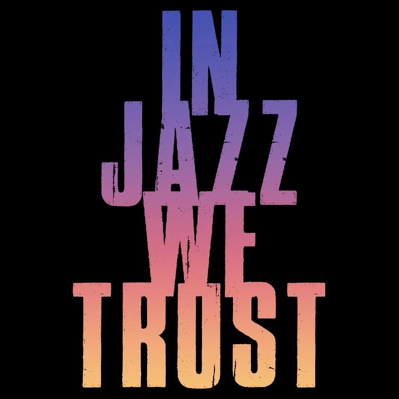 In Jazz we Trust