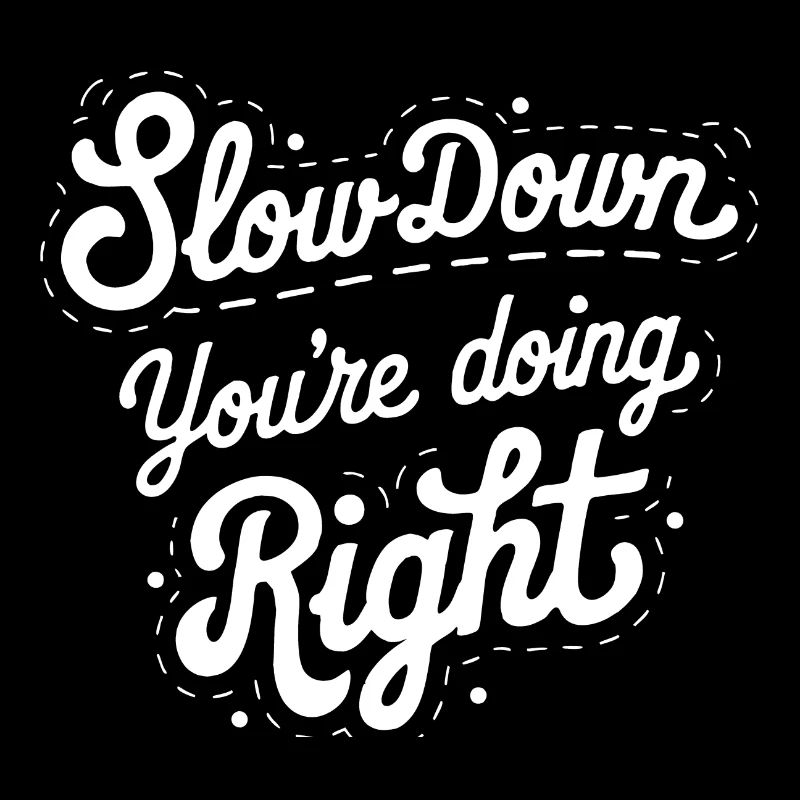Calm down - you're doing the right thing