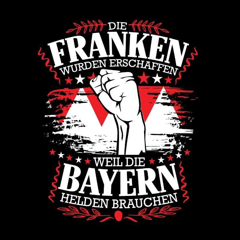 Franken wurden erschaffen weil Bayern Helden