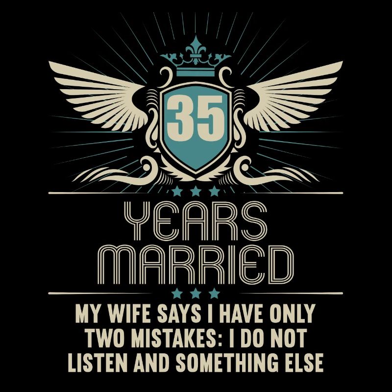 35 years married only 2 mistakes 35th wedding anniversary