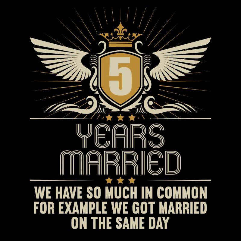 We have a lot in common 5th wedding anniversary