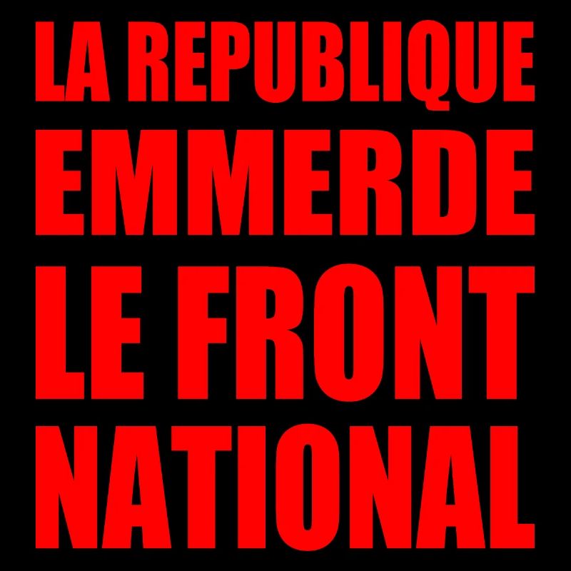 La République emmerde le front national