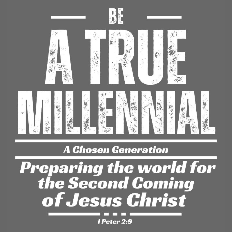 Sei ein wahrer Millennial - Weißer Text