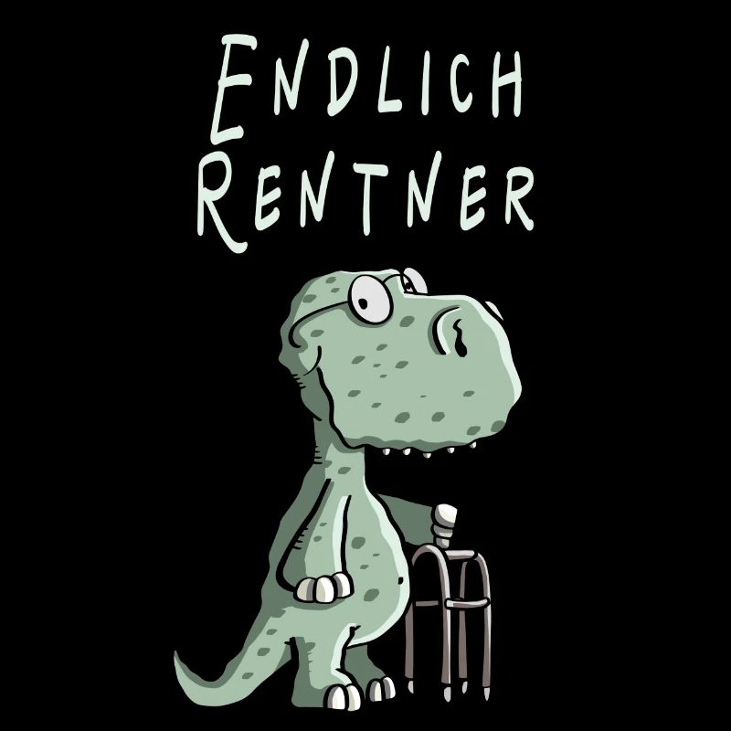 Endlich Rentner Dinosaurier - Opa