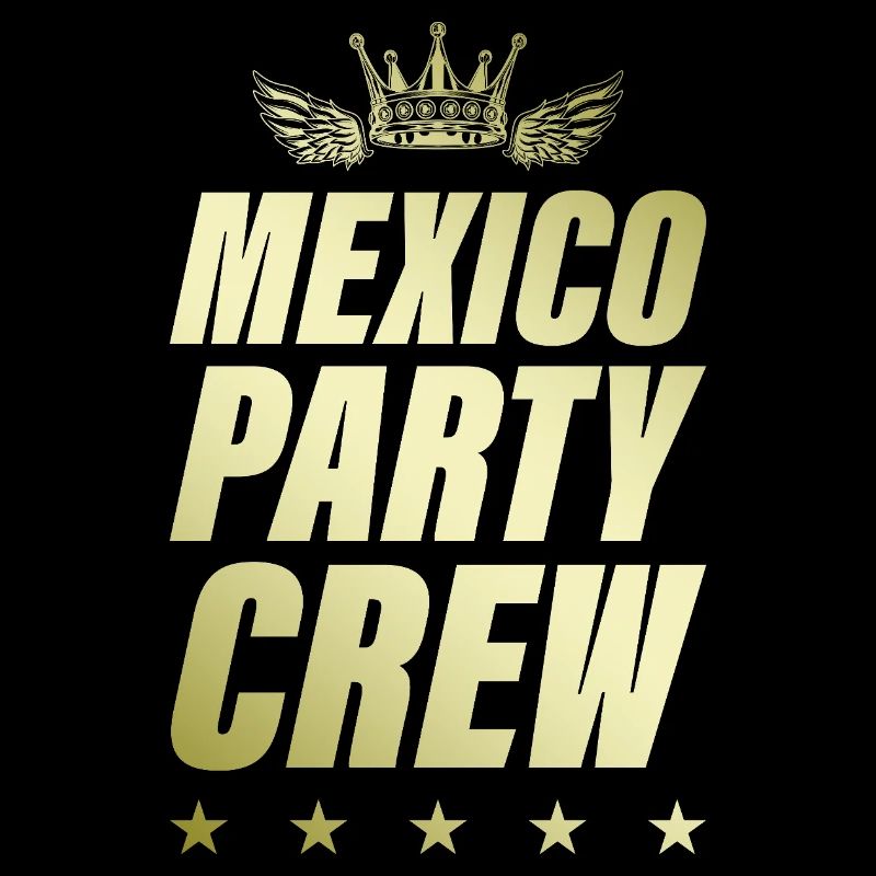 Mexico Party Crew Or