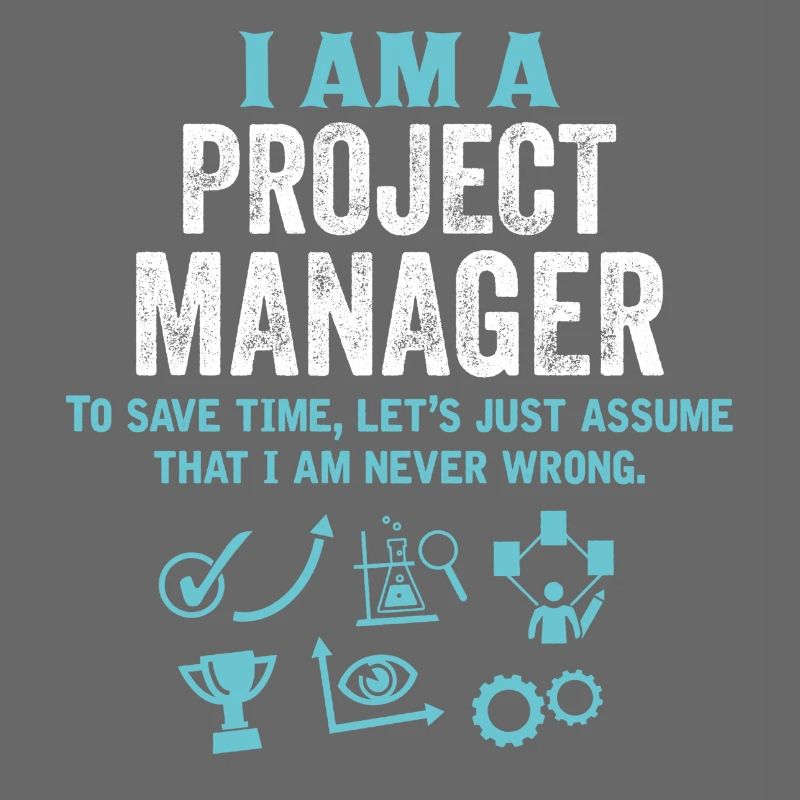 I Am A Project Manager...