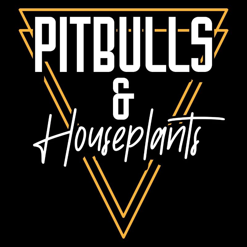 Pitbulls and houseplants Design for a pitbulls