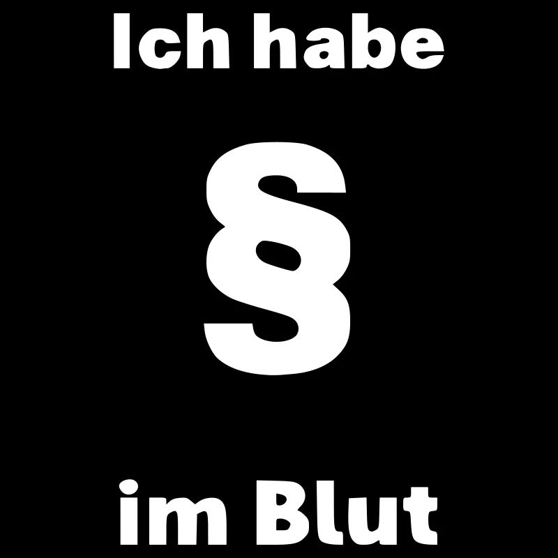 Ich habe Paragraphen im Blut