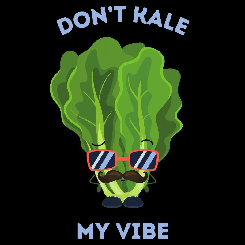 Don’t Kale My Vibe Funny Veggie Pun