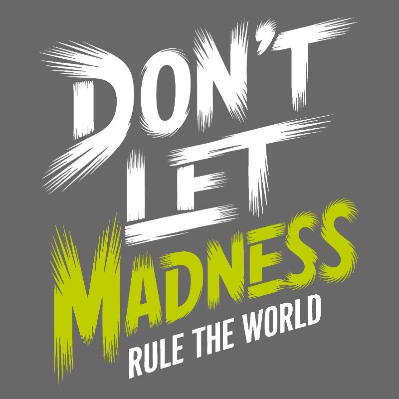 Stop the madness