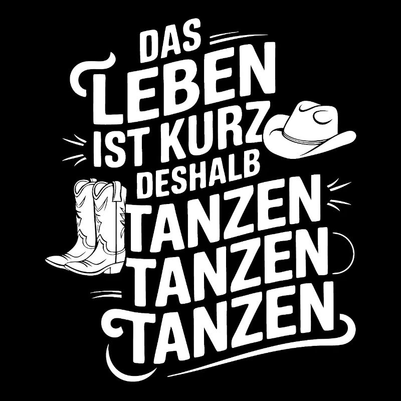 Das Leben ist kurz - nutze es zum Tanzen