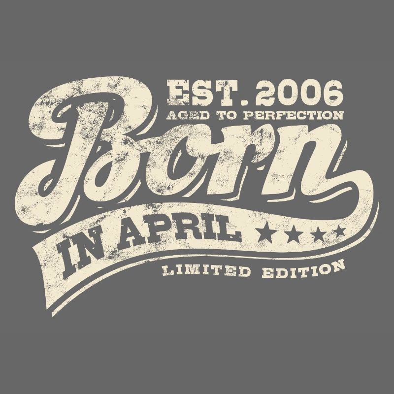 Born in April 2006 - Geburtstag - Geschenk