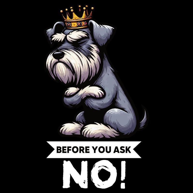 Before You Ask Schnauzer Riesenschnauzer  