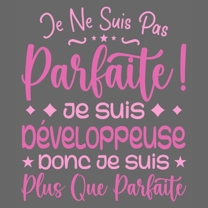 Développeuse plus que parfaite, métier de rêve