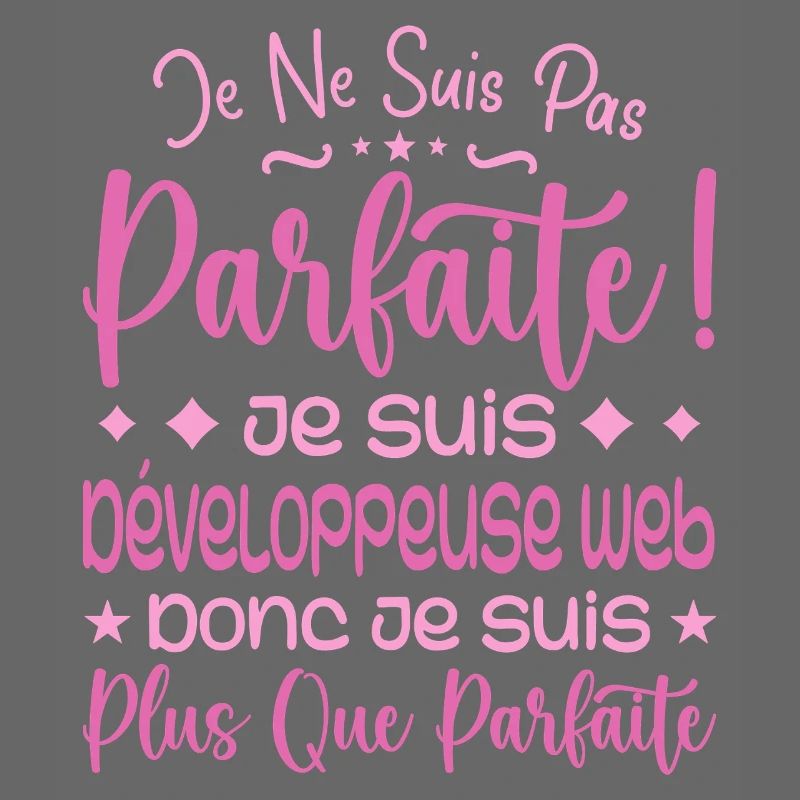 Développeuse web plus que parfaite, métier de rêve