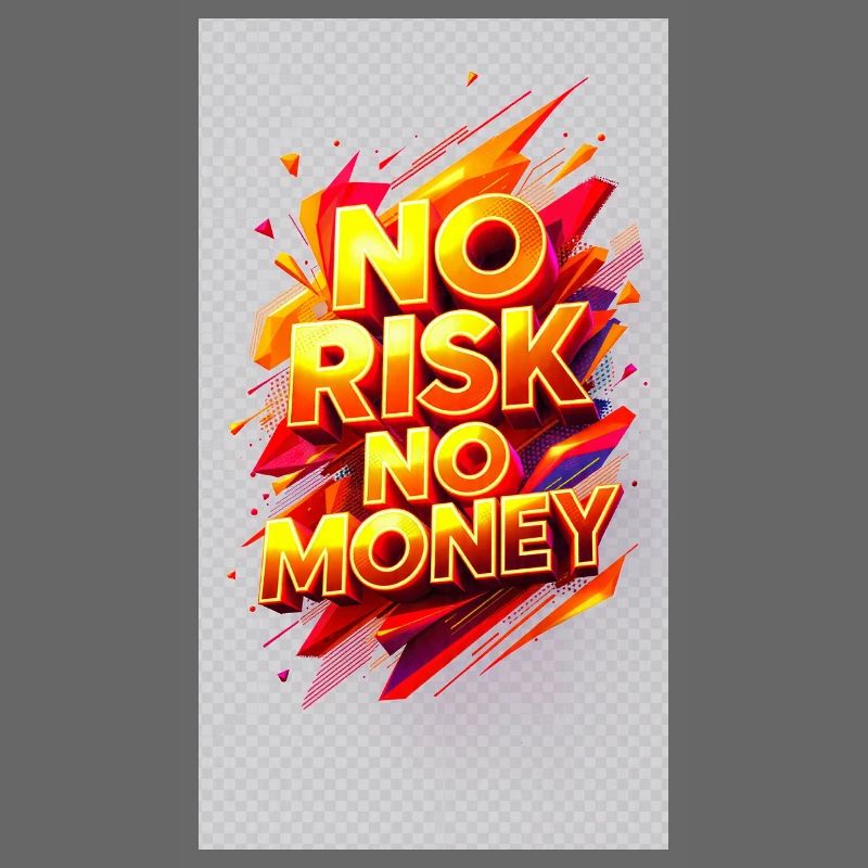 Pas de Risque Pas d’Argent