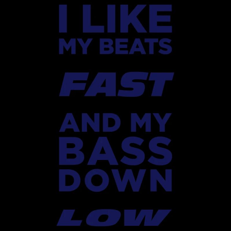 i like my beats fast